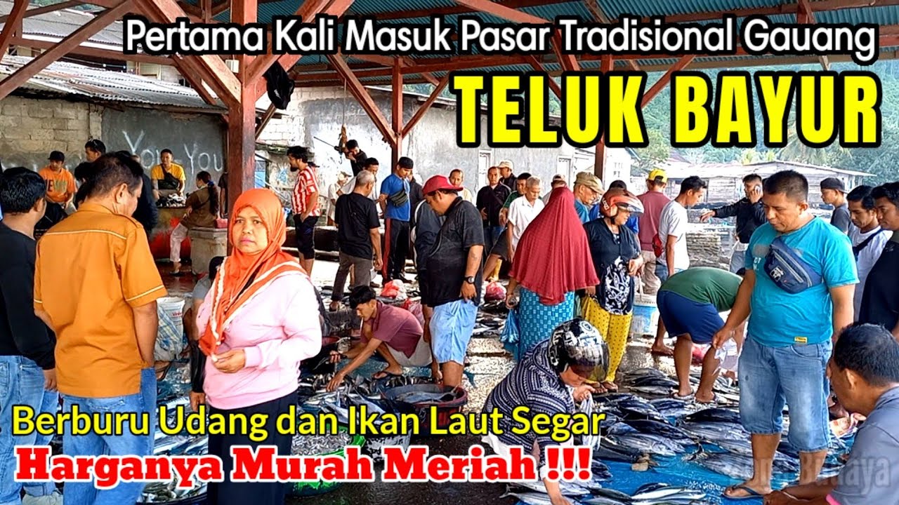 Kageet‼️Saat Pertama Masuk Pasar Tradisional Gauang, Teluk Bayur, Ternyata Gudangnya Ikan Segar
