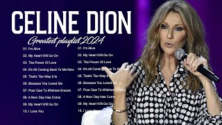 Celine Dion Hits Songs 2024 - Greatest playlist Songs Celine Dion - Best Songs of World Divas