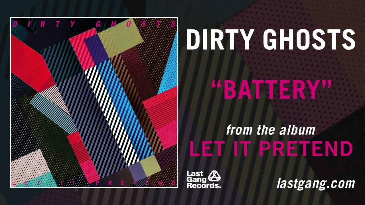 Watch "Battery" by Dirty Ghosts (Official Audio) on YouTube Watch "Battery" by Dirty Ghosts (Official Audio) on YouTube