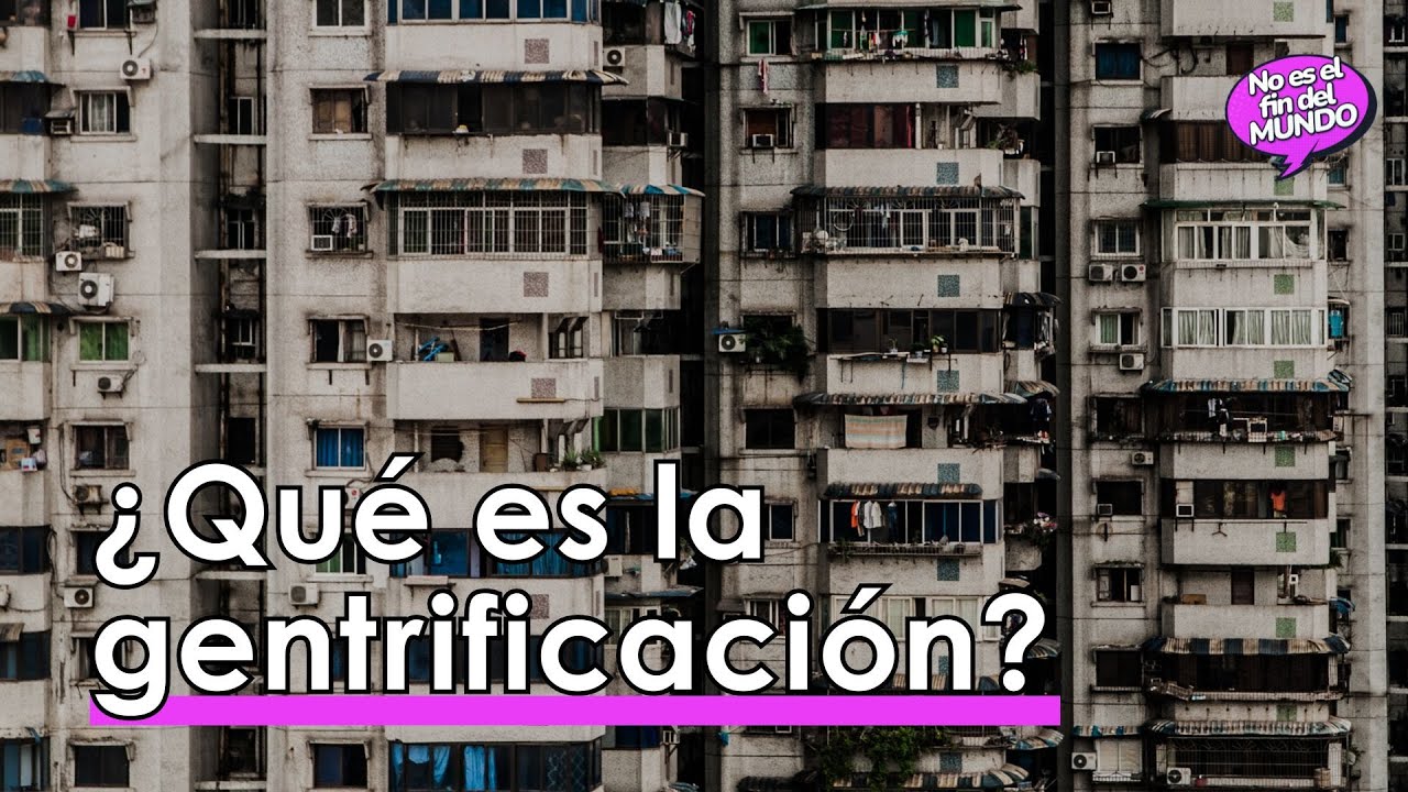 ¿Qué es la GENTRIFICACIÓN? ¿Qué papel juega el TURISMO en ella? Te traemos las claves 🏗️