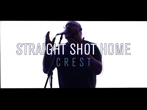 Straight Shot Home - Crest (OFFICIAL MUSIC VIDEO)