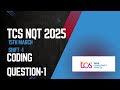 TCS NQT 2025 Coding Question 1 asked on 15th March Shift-1