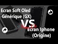 Ecran soft oled gnrique gx vs ecran iphone origine  pieces2mobile
