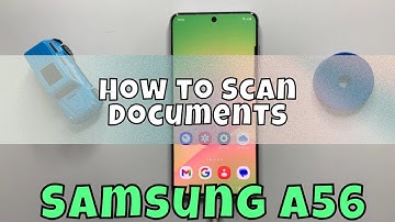 How to Scan Documents Samsung Galaxy A56