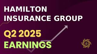 Hamilton Insurance Group HG Q2 2025 Earnings Call