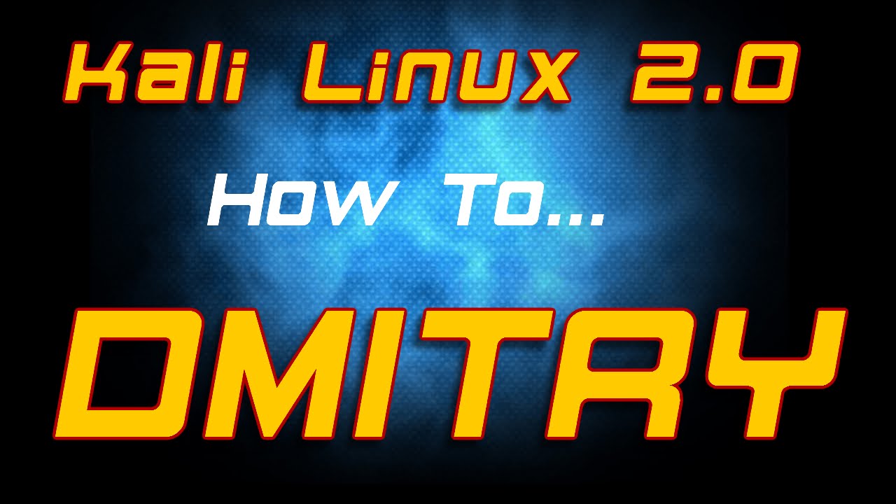 kali linux how to use dmitry kali linux how to use dmitry