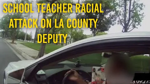 Video she woman's racist rant against LA County Deputy who was latino