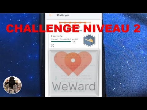 Weward  Challenge Niveau 2 Pantoufle  analyse conseils et astuces pour russir