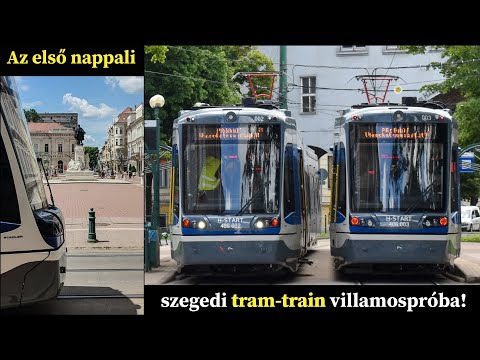 SZEGEDI TRAMTRAIN villamospróba először nappal!