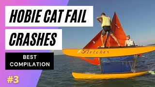 HOBIE CAT FAIL - CATAMARAN SAILING FAILS  - CRASHES & CAPSIZE #3