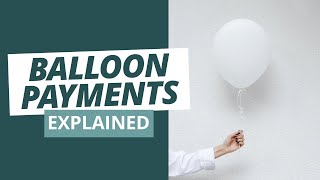 Loan Amortization and Balloon Payments Explained