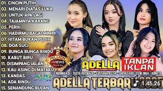 Download Lagu OM ADELLA FULL ALBUM TERBARU | DIFARINA INDRA - TASYA ROSMALA - LUSYANA JELITA - SHERLY KDI MP3 Download Lagu OM ADELLA FULL ALBUM TERBARU | DIFARINA INDRA - TASYA ROSMALA - LUSYANA JELITA - SHERLY KDI MP3