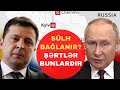 TƏCİLİ, Ukrayna ilə Rusiya arasında bu şərtlərlə sülh bağlanır???