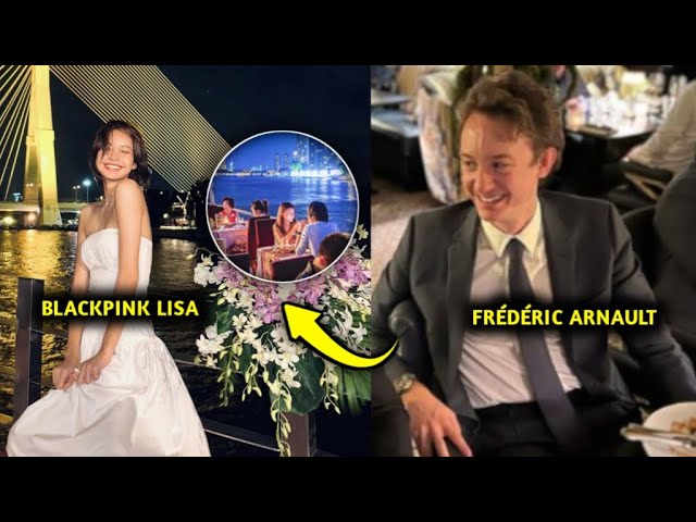 BLACKPINK Lisa and Frederic Arnault dating since 2022? 