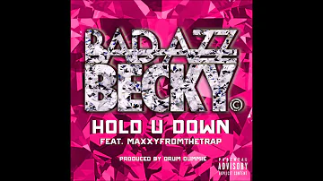 Bad azz Becky feat. Maxxyfromthetrap Hold U Down (Slowed)CHOPPED/SCREWED