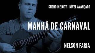 Manhã de Carnaval || Chord Melody (nível avançado) || Nelson Faria chords