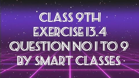 ncert class 9 maths chapter 13 (surface areas and volumes) exercise 13.4 question 1- 9