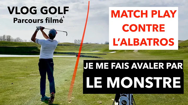 VLOG GOLF Match Play contre le cut de l'OPEN de FR...
