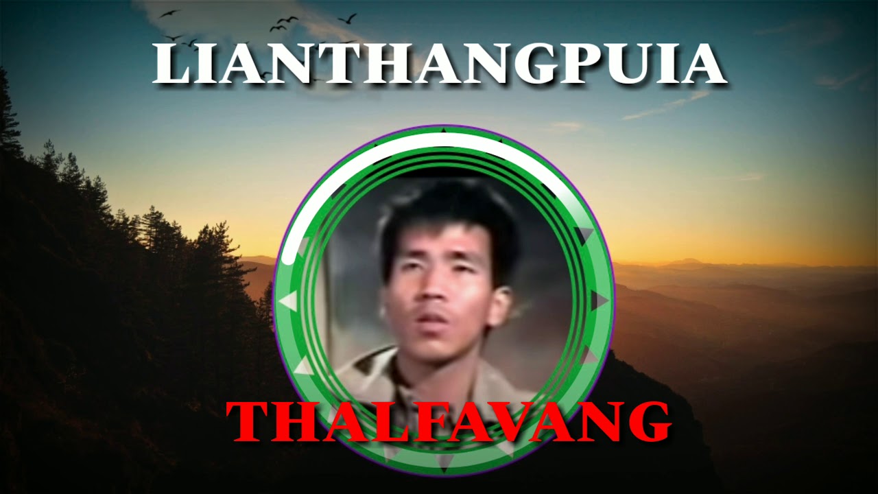 Lianthangpuia   Thalfavang