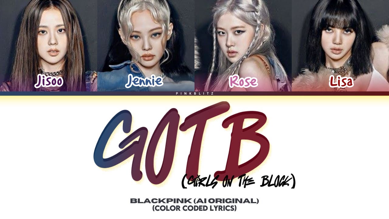 (AI Original) BLACKPINK - ‘GOTB (Girls On The Block)’ COLOR CODED LYRICS