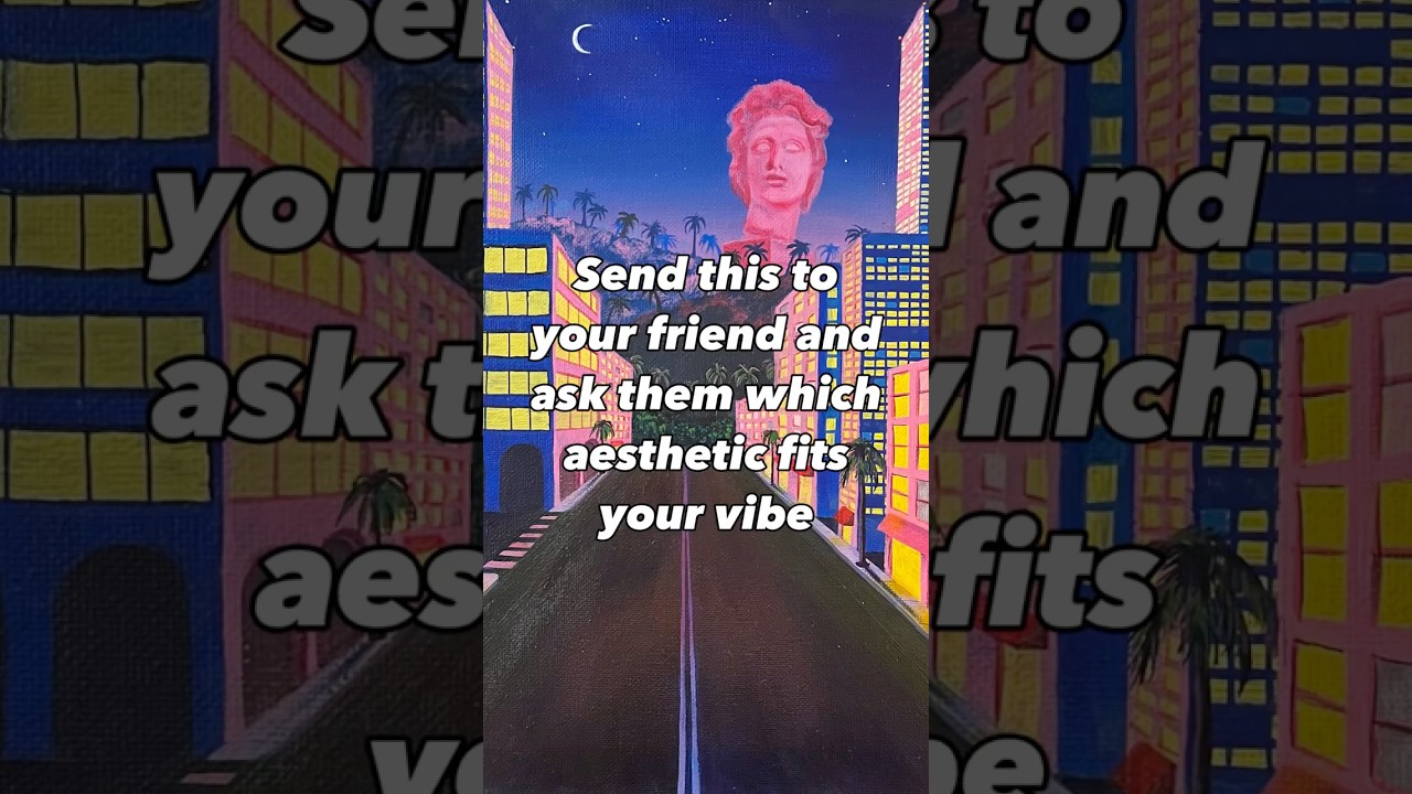 Which aesthetic fits your vibe? 