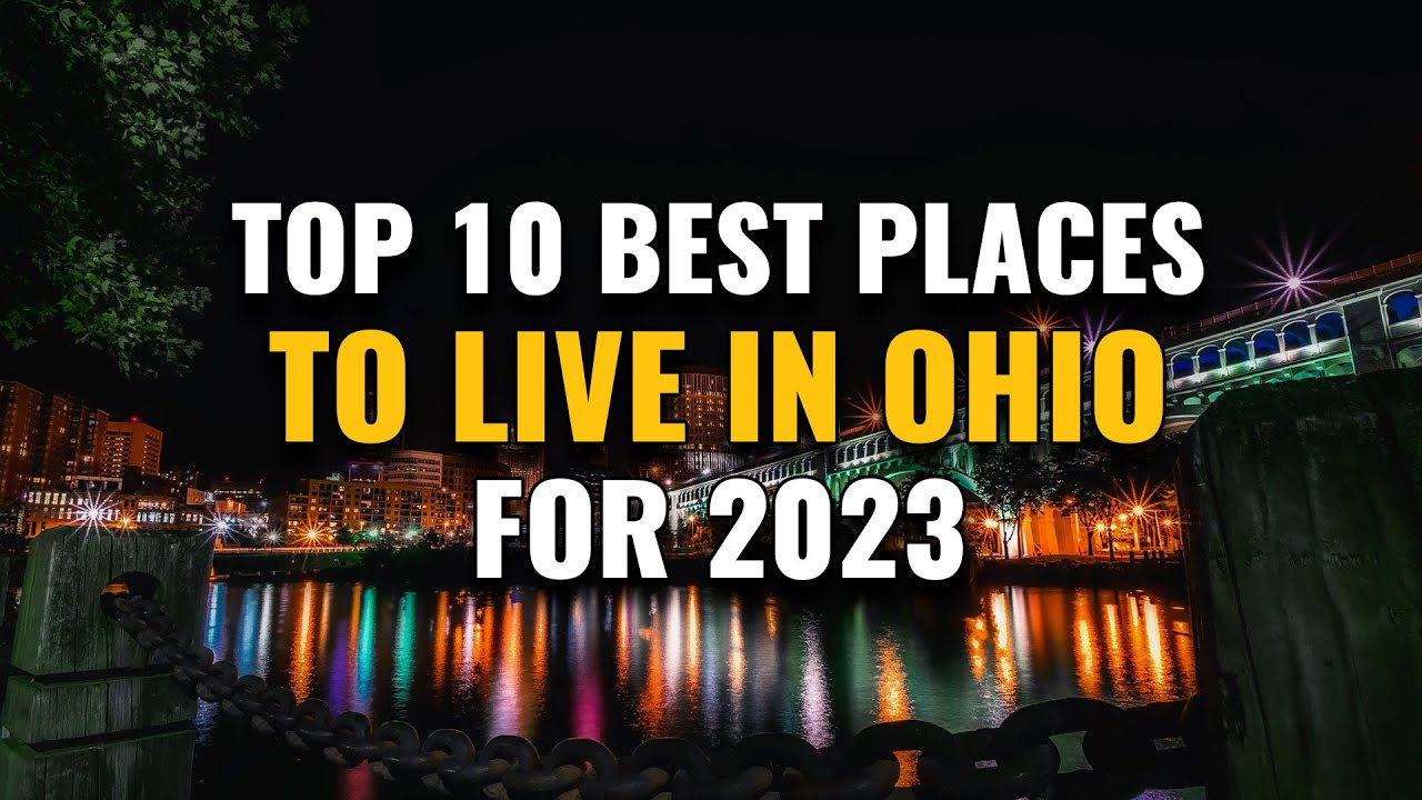 10 Best Places to Live in Ohio for 2023 YouTube