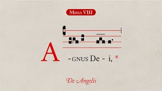 Missa 𝚅𝙸𝙸𝙸 · Agnus Dei · “De Angelis”