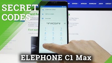 ELEPHONE C1 Max CODES / Hidden Mode / Secret Menu