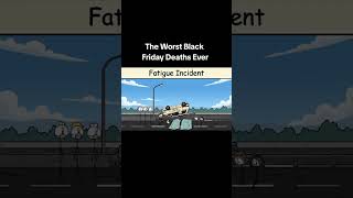 The worst black friday deaths.
