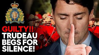 Trudeau Begs Rcmp To Keep This Massive Scandal Hidden!