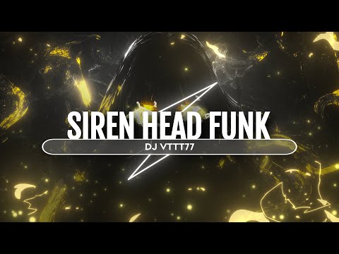 SIREN HEAD FUNK Tiktok Version DJ VTTT77