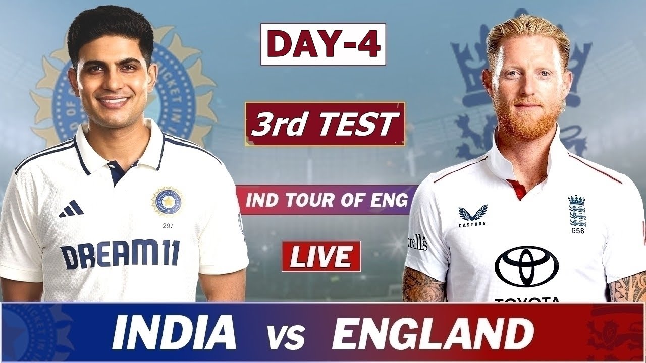 INDIA vs ENGLAND 3rd TEST DAY 4 MATCH LIVE | IND vs ENG LIVE SCORES ...