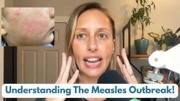 Understanding the Measles Outbreak: What You Need to Know about the MMR Vaccine