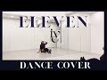 IVE ELEVEN DANCE COVER
