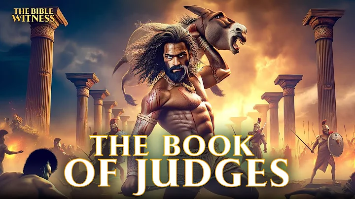 The Complete Book of Judges | Full Movie - Epic Bible Story of Israel’s Judges