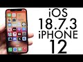 iOS 18.7.3 On iPhone 12! (Review)
