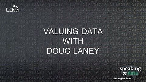 Valuing Data with Doug Laney - Speaking of Data Podcast