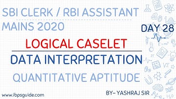MAINS DAY 28 | LOGICAL CASELET D.I.| SBI CLERK/PO 2020 | RBI Asst. | By Yashraj Sir