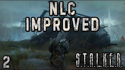 Шустрый и Кишка Зоны - S.T.A.L.K.E.R. NLC Improved #2