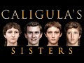 Caligula&#39;s Sisters