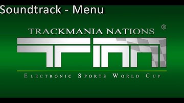 Trackmania ESWC Soundtrack - Menu