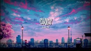 Lirik Lagu Lee Hi ' ONLY ' [Sub indo] | Terjemahan Indonesia