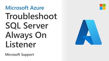 How to troubleshoot SQL Server Always On Listener on Azure VM |Microsoft