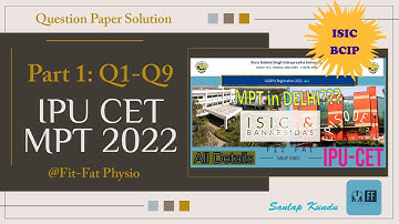 IPU CET MPT (Master of Physiotherapy) ENTRANCE 2022 - Question 1 - 9 with solutions - ISIC and BCIP📚