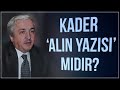 Kader aln yazs m  profdr mehmet okuyan