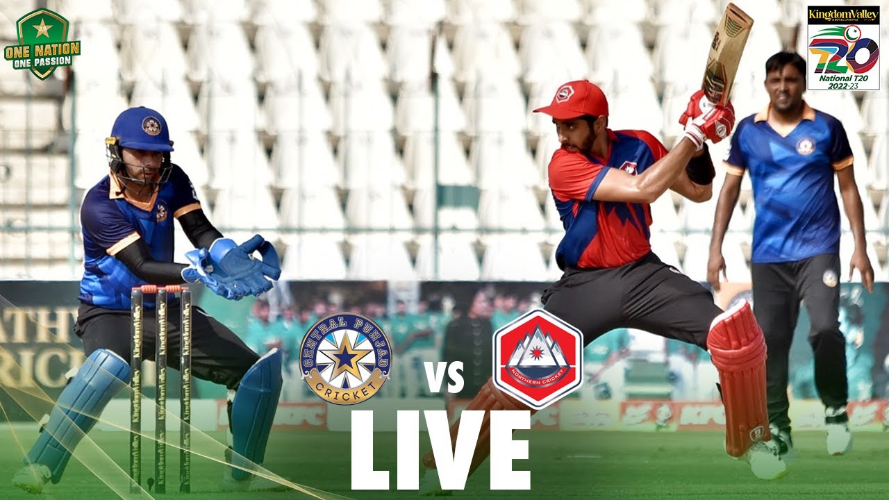 Live Central Punjab vs Northern Match 27 National T20 2022 PCB