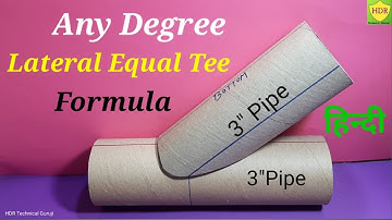 Pipe Lateral Branch Formula/Lateral Tee Any Degree Formula & Marking/Pipe Equal Tee Formula/हिन्दी.