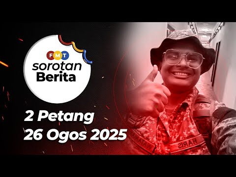 Sorotan Berita: 2 petang, 26 Ogos 2025