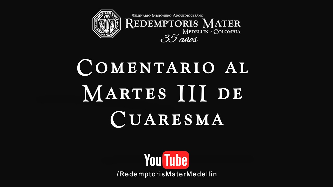 Comentario al Martes III de Cuaresma