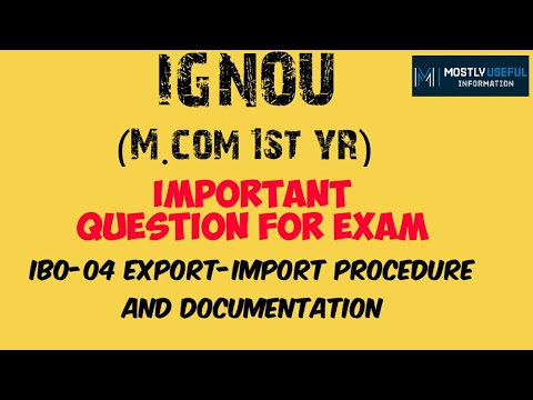 IBO-4 (Export-Import Procedure and Documentation) Important Questions for exam IGNOU